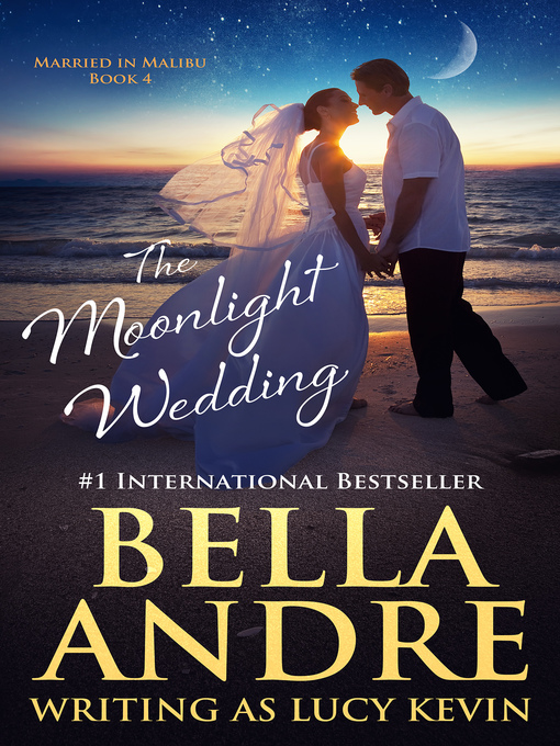 Title details for The Moonlight Wedding by Bella Andre - Available